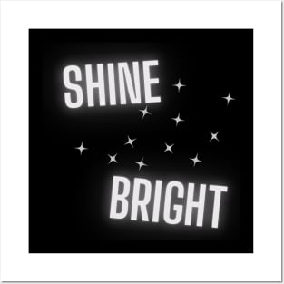 Shine Bright Posters and Art